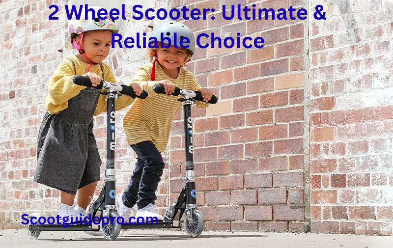 2 Wheel Scooter
