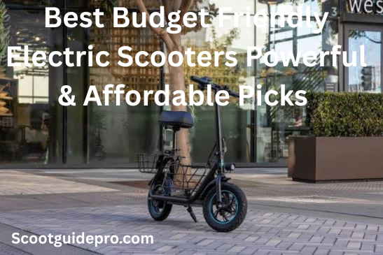 Budget Friendly Electric Scooters