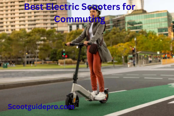 Best Electric Scooters for Commuting